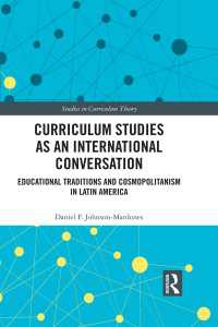 Curriculum Studies as an International Conversation : Educational Traditions and Cosmopolitanism in Latin America