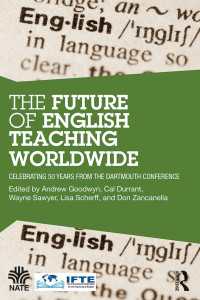 世界の英語教育の未来<br>The Future of English Teaching Worldwide : Celebrating 50 Years From the Dartmouth Conference