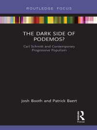 カール・シュミットと今日の進歩派ポピュリズム<br>The Dark Side of Podemos? : Carl Schmitt and Contemporary Progressive Populism