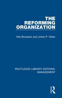 The Reforming Organization : Making Sense of Administrative Change