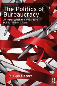 官僚制の政治学：比較行政入門（第７版）<br>The Politics of Bureaucracy : An Introduction to Comparative Public Administration（7 NED）