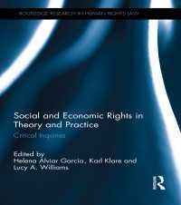 社会的・経済的権利の理論と実際<br>Social and Economic Rights in Theory and Practice : Critical Inquiries