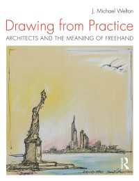 建築家とフリーハンド・ドローイング<br>Drawing from Practice : Architects and the Meaning of Freehand