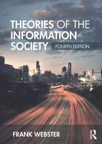Ｆ．ウェブスター著／情報社会理論（第４版）<br>Theories of the Information Society（4 NED）