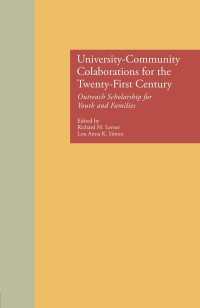 University-Community Collaborations for the Twenty-First Century : Outreach Scholarship for Youth and Families