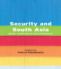 Security and South Asia : Ideas, Institutions and Initiatives