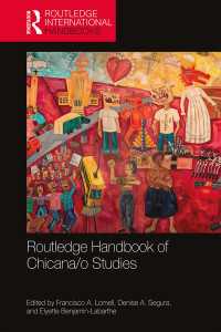 ラウトレッジ版　チカーナ／ノ研究ハンドブック<br>Routledge Handbook of Chicana/o Studies
