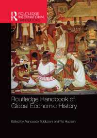 ラウトレッジ版　グローバル経済史ハンドブック<br>Routledge Handbook of Global Economic History