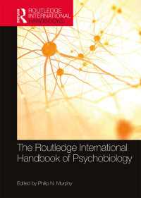 ラウトレッジ版　心理生物学国際ハンドブック<br>The Routledge International Handbook of Psychobiology