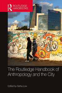 ラウトレッジ版　人類学と都市ハンドブック<br>The Routledge Handbook of Anthropology and the City