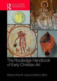 ラウトレッジ版　初期キリスト教美術ハンドブック<br>The Routledge Handbook of Early Christian Art