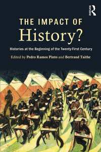 現代社会における歴史の役割<br>The Impact of History? : Histories at the Beginning of the 21st Century
