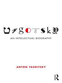 ヴィゴツキー評伝<br>Vygotsky : An Intellectual Biography