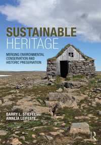 持続可能な保全の教科書：環境保全とヘリテージ保全が交わる地点<br>Sustainable Heritage : Merging Environmental Conservation and Historic Preservation