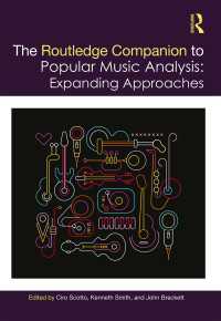 ラウトレッジ版　ポピュラー音楽分析必携<br>The Routledge Companion to Popular Music Analysis : Expanding Approaches