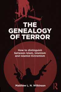 The Genealogy of Terror : How to distinguish between Islam, Islamism and Islamist Extremism