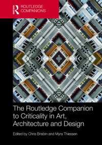 ラウトレッジ版　美術・建築・デザインにおける批評性必携<br>The Routledge Companion to Criticality in Art, Architecture, and Design