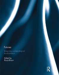 Futures: Imagining Socioecological Transformation