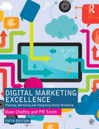 優れたデジタル・マーケティング（第５版）<br>Digital Marketing Excellence : Planning, Optimizing and Integrating Online Marketing（5 NED）