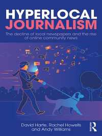 地方新聞の衰退とオンライン・コミュニティ・ニュースの興隆<br>Hyperlocal Journalism : The decline of local newspapers and the rise of online community news