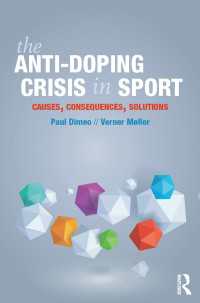 反ドーピングの危機<br>The Anti-Doping Crisis in Sport : Causes, Consequences, Solutions
