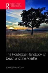 ラウトレッジ版　死と死後の生ハンドブック<br>The Routledge Handbook of Death and the Afterlife