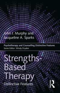 ストレングス心理療法<br>Strengths-based Therapy : Distinctive Features