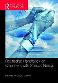 ラウトレッジ版　特別なニーズを伴う犯罪者ハンドブック<br>Routledge Handbook on Offenders with Special Needs