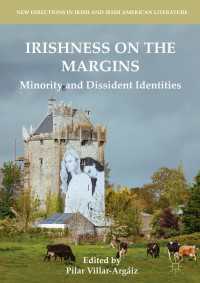 Irishness on the Margins〈1st ed. 2018〉 : Minority and Dissident Identities