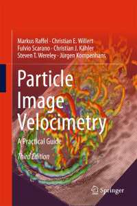 粒子画像流速測定法実践ガイド（第３版）<br>Particle Image Velocimetry〈3rd ed. 2018〉 : A Practical Guide（3）