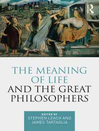 哲学史上の偉大な哲学者たちが答える人生の意味<br>The Meaning of Life and the Great Philosophers