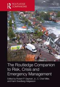 ラウトレッジ版　リスク・危機管理必携<br>The Routledge Companion to Risk, Crisis and Emergency Management