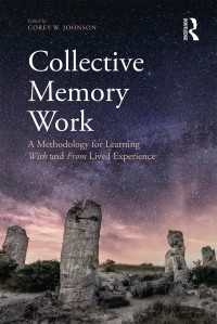 集合的記憶を伝える：生きられた経験と／から学ぶ方法<br>Collective Memory Work : A Methodology for Learning With and From Lived Experience