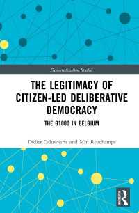 The Legitimacy of Citizen-led Deliberative Democracy : The G1000 in Belgium