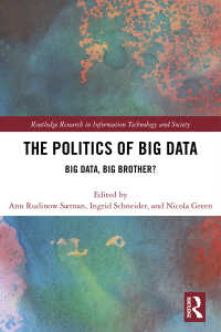 ビッグデータの政治学<br>The Politics and Policies of Big Data : Big Data, Big Brother?