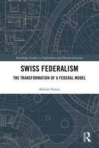 スイスの連邦制<br>Swiss Federalism : The Transformation of a Federal Model