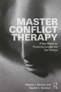 Master Conflict Therapy : A New Model for Practicing Couples and Sex Therapy