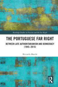 ポルトガルの極右<br>The Portuguese Far Right : Between Late Authoritarianism and Democracy (1945-2015)