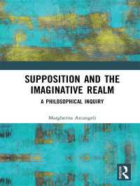 推論・想像と哲学<br>Supposition and the Imaginative Realm : A Philosophical Inquiry