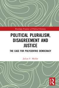 Political Pluralism, Disagreement and Justice : The Case for Polycentric Democracy