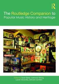 ラウトレッジ版　ポピュラー音楽の歴史と遺産必携<br>The Routledge Companion to Popular Music History and Heritage