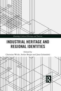 産業遺産と地域アイデンティティ<br>Industrial Heritage and Regional Identities
