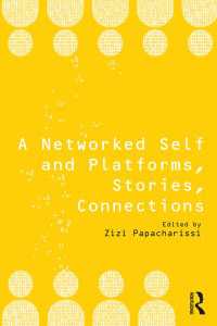 ネットワーク化された自己とプラットフォーム、物語、つながり<br>A Networked Self and Platforms, Stories, Connections