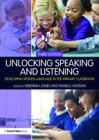 Unlocking Speaking and Listening : Developing Spoken Language in the Primary Classroom（3 NED）