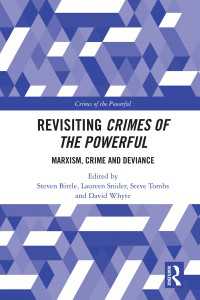 Revisiting Crimes of the Powerful : Marxism, Crime and Deviance