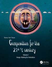 Composition for the 21st &frac12; century, Vol 1 : Image-making for Animation