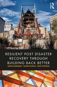災害復興のための改良再建設（テキスト）<br>Resilient Post Disaster Recovery through Building Back Better