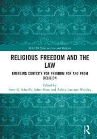 宗教の自由と法<br>Religious Freedom and the Law : Emerging Contexts for Freedom for and from Religion
