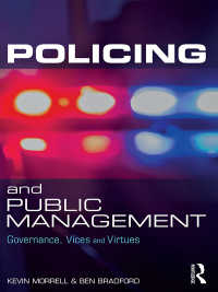 Policing and Public Management : Governance, Vices and Virtues