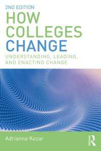大学はいかに変革するのか（第２版）<br>How Colleges Change : Understanding, Leading, and Enacting Change（2 NED）